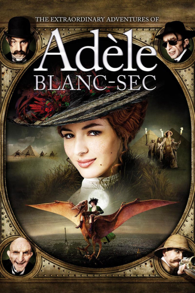 Những Cuộc Phiêu Lưu Của Adèle Blanc-Sec, The Extraordinary Adventures of Adèle Blanc-Sec / The Extraordinary Adventures of Adèle Blanc-Sec (2010)
