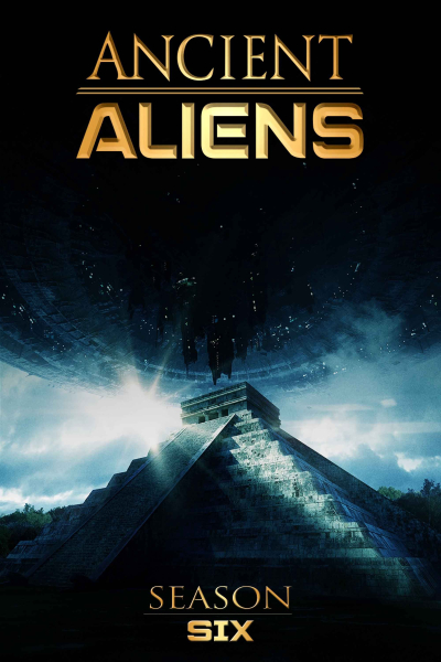 Ancient Aliens (Phần 6), Ancient Aliens (Season 6) / Ancient Aliens (Season 6) (2013)