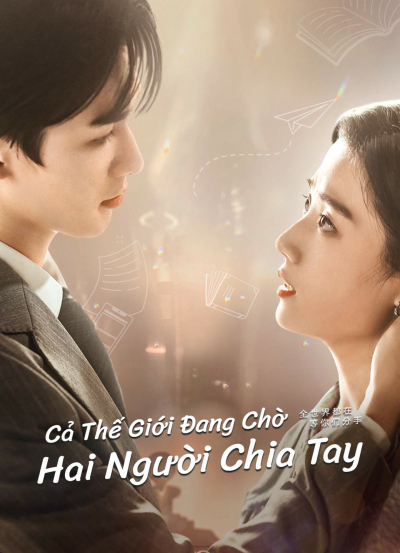 Cả Thế Giới Đang Chờ Hai Người Chia Tay, To Ship Someone / To Ship Someone (2023)