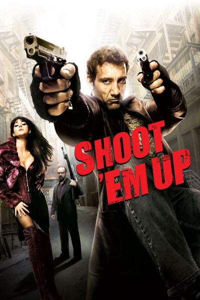 Shoot 'Em Up, Shoot 'Em Up / Shoot 'Em Up (2007)