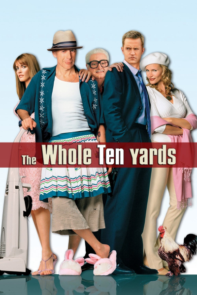 Sát Thủ Nhà Bên 2, The Whole Ten Yards / The Whole Ten Yards (2004)