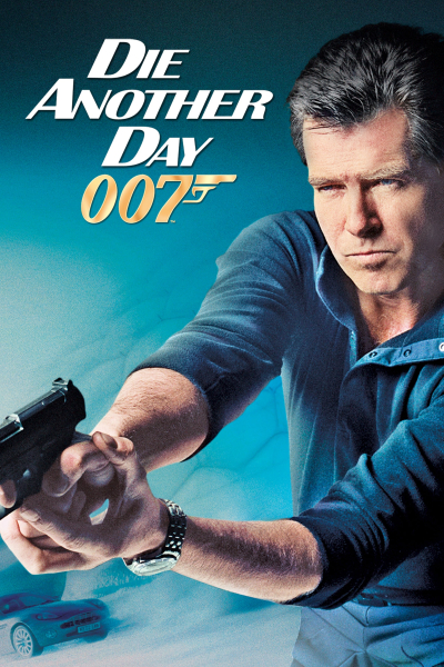 Điệp Viên 007: Hẹn Chết Ngày Khác, Die Another Day / Die Another Day (2002)