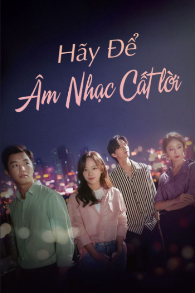 Để Âm Nhạc Cất Lời, I Wanna Hear Your Song / I Wanna Hear Your Song (2019)