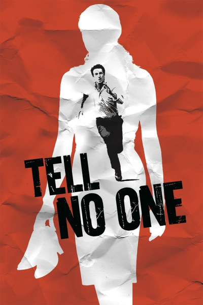 Đừng Nói Với Ai Cả, Tell No One / Tell No One (2006)
