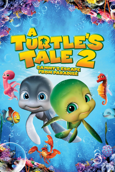 A Turtle's Tale 2: Sammy's Escape from Paradise / A Turtle's Tale 2: Sammy's Escape from Paradise (2012)