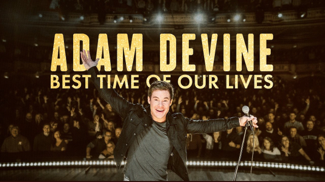Adam Devine: Best Time of Our Lives / Adam Devine: Best Time of Our Lives (2019)