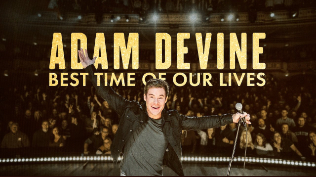 Xem Phim Adam Devine- Khoảnh Khắc Tuyệt Vời Nhất, Adam Devine: Best Time of Our Lives 2019 Xem Phim Adam Devine- Khoảnh Khắc Tuyệt Vời Nhất, Adam Devine: Best Time of Our Lives 2019