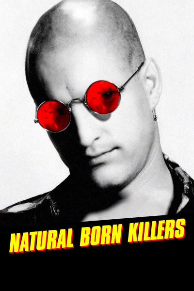 Kẻ Giết Người Bẩm Sinh, Natural Born Killers / Natural Born Killers (1994)