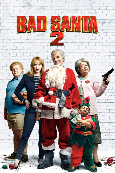 Ông Già Noel Xấu Tính 2, Bad Santa 2 / Bad Santa 2 (2016)