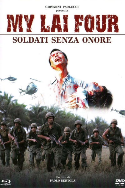 Thảm Sát Ở Mỹ Lai, My Lai Four: Soldati senza onore / My Lai Four: Soldati senza onore (2010)