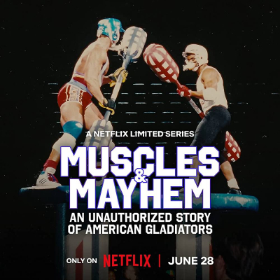 Muscles & Mayhem: An Unauthorized Story of American Gladiators / Muscles & Mayhem: An Unauthorized Story of American Gladiators (2023)