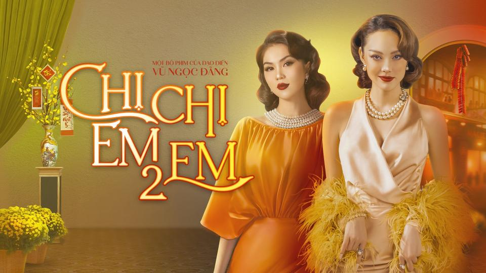 Xem Phim Chị Chị Em Em 2, Sister Sister 2 2023