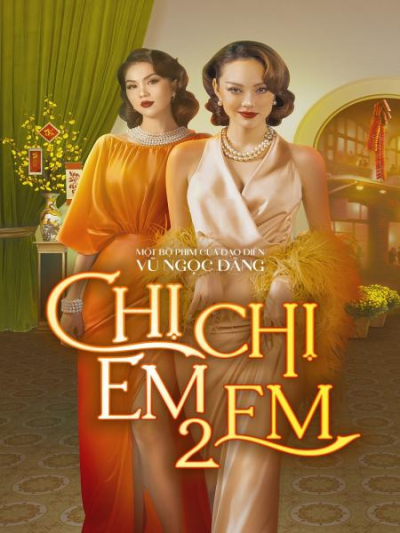 Chị Chị Em Em 2, Sister Sister 2 / Sister Sister 2 (2023)