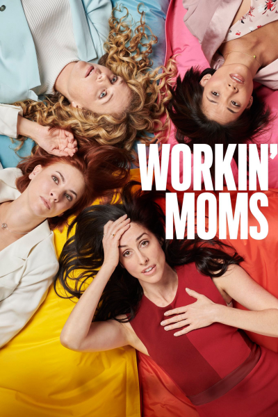 Những bà mẹ siêu nhân (Phần 1), Workin' Moms (Season 1) / Workin' Moms (Season 1) (2017)