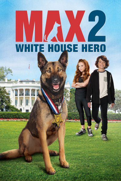 Max 2: White House Hero / Max 2: White House Hero (2017)