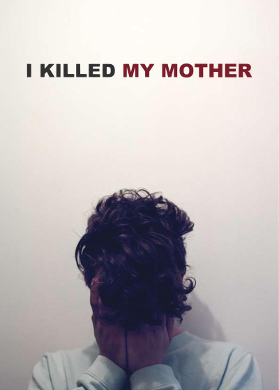 I Killed My Mother / I Killed My Mother (2009)