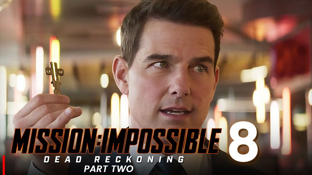 Xem Phim Nhiệm Vụ: Bất Khả Thi 8 - Nghiệp Báo Phần 2, Mission: Impossible - Dead Reckoning Part Two 2024