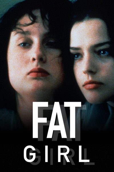 Fat Girl, Fat Girl / Fat Girl (2001)