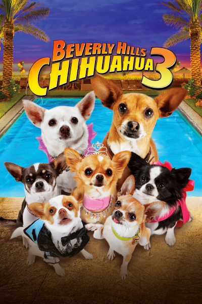 Những Chú Chó Chihuahua 3, Beverly Hills Chihuahua 3: Viva la Fiesta! / Beverly Hills Chihuahua 3: Viva la Fiesta! (2012)