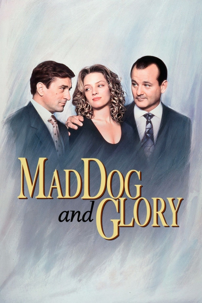 Chó Điên Và Người Đẹp, Mad Dog and Glory / Mad Dog and Glory (1993)
