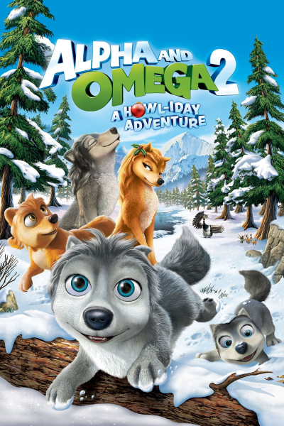 Alpha và Omega 2: Cuộc Phiêu Lưu Dịp Lễ, Alpha and Omega 2: A Howl-iday Adventure / Alpha and Omega 2: A Howl-iday Adventure (2013)