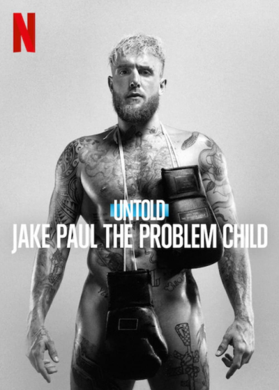 Bí mật giới thể thao: Jake Paul, đứa trẻ ngỗ nghịch, Untold: Jake Paul the Problem Child / Untold: Jake Paul the Problem Child (2023)