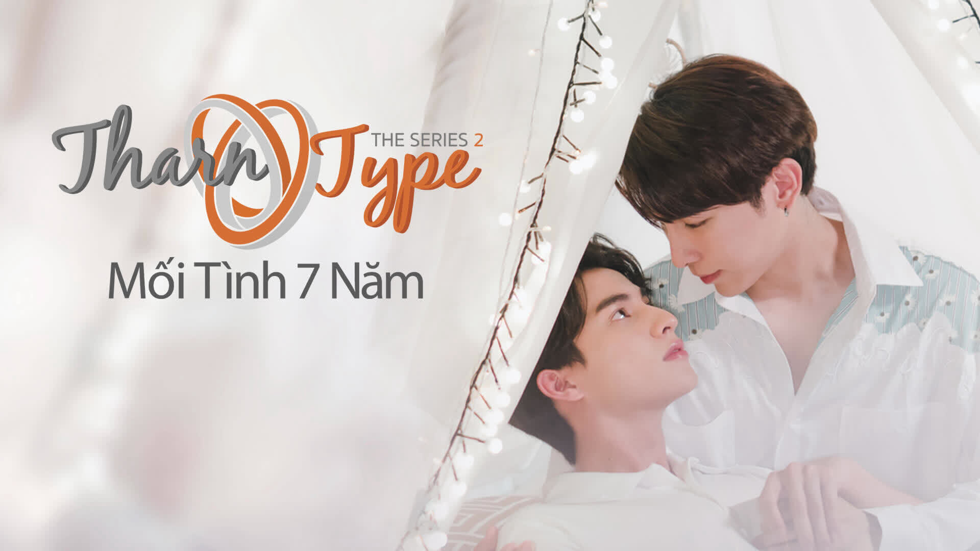 Xem Phim TharnType The Series 2: Mối Tình 7 Năm, TharnType 2: 7 Years of Love 2023