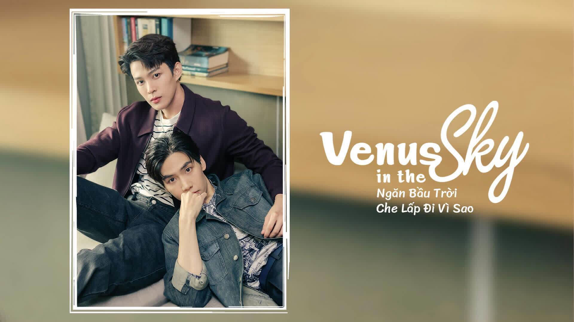 Xem Phim Ngăn Bầu Trời Che Lấp Đi Vì Sao, Venus in the Sky 2023 Xem Phim Ngăn Bầu Trời Che Lấp Đi Vì Sao, Venus in the Sky 2023