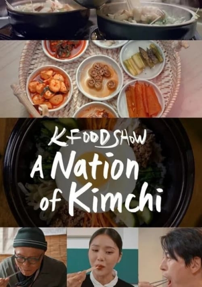 Hàn Quốc: Xứ sở kim chi, A Nation of Kimchi / A Nation of Kimchi (2023)