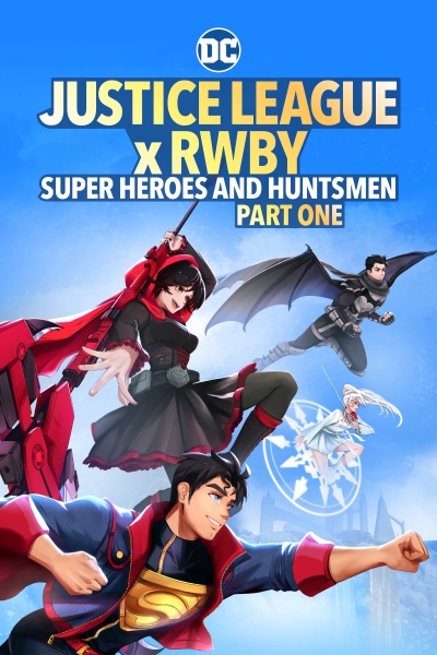 Justice League x RWBY: Super Heroes & Huntsmen, Part One, Justice League x RWBY: Super Heroes & Huntsmen, Part One / Justice League x RWBY: Super Heroes & Huntsmen, Part One (2023)