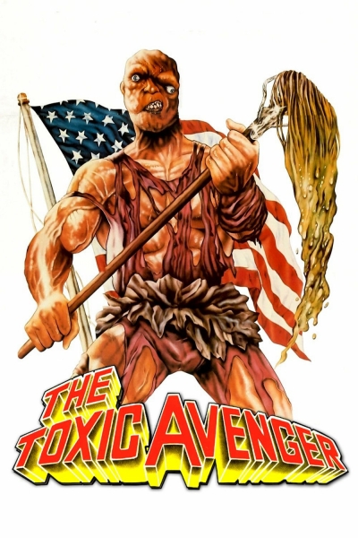 The Toxic Avenger / The Toxic Avenger (1984)