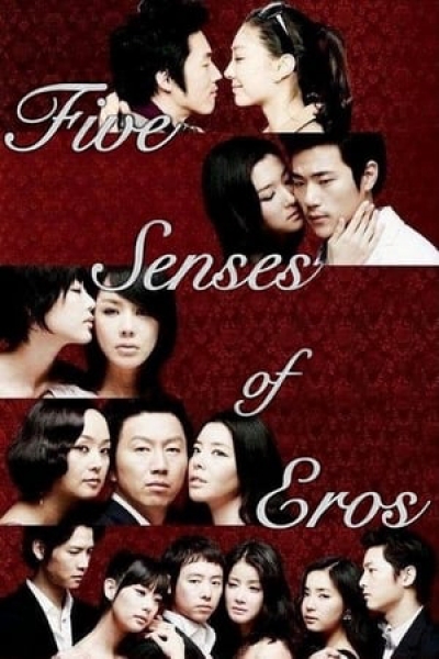 Năm Giác Quan Của Thần Tình Ái, Five Senses of Eros / Five Senses of Eros (2009)