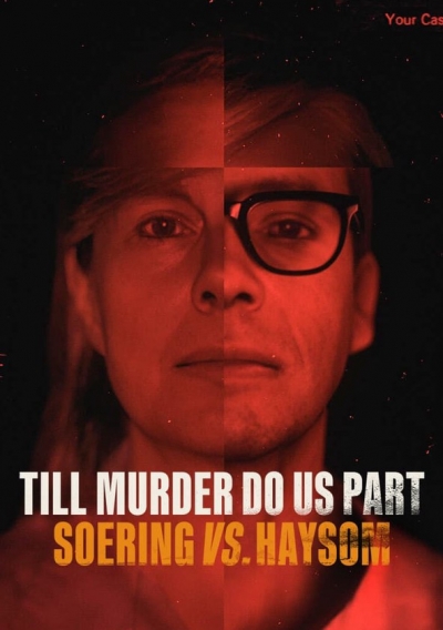 Till Murder Do Us Part: Soering vs. Haysom / Till Murder Do Us Part: Soering vs. Haysom (2023)