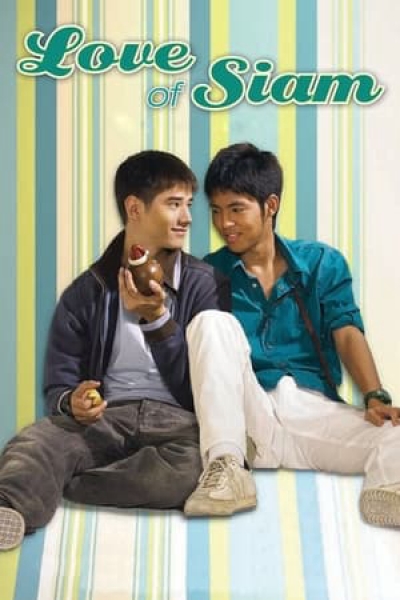 Tình yêu của Siam, Love of Siam / Love of Siam (2007)