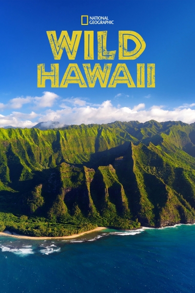 Thiên Nhiên Hoang Dã Hawaii, Wild Hawaii / Wild Hawaii (2014)