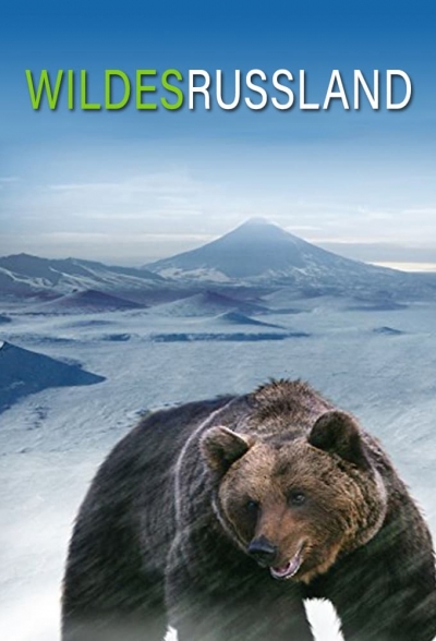 Thiên nhiên hoang dã Nước Nga, Wild Russia / Wild Russia (2008)