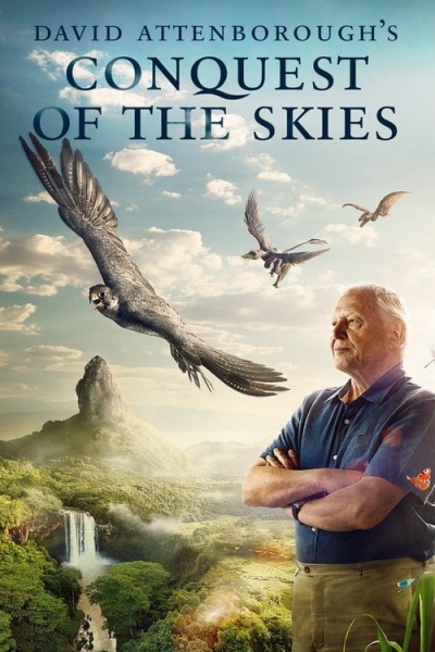 Chinh Phục Bầu Trời, David Attenborough's Conquest of the Skies / David Attenborough's Conquest of the Skies (2015)