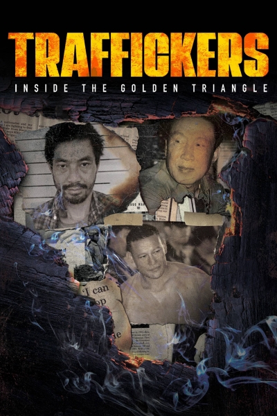 Traffickers: Inside The Golden Triangle, Traffickers: Inside The Golden Triangle / Traffickers: Inside The Golden Triangle (2021)