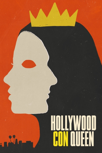 Nữ Hoàng Lừa Đảo Xứ Hollywood, Hollywood Con Queen / Hollywood Con Queen (2024)