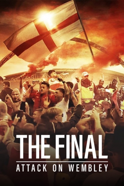 The Final: Attack on Wembley / The Final: Attack on Wembley (2024)