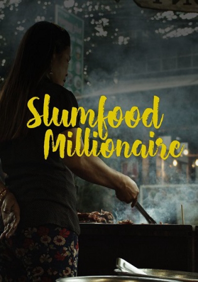Triệu Phú Ẩm Thực Khu Ổ Chuột (Phần 1), Slumfood Millionaire (Season 1) / Slumfood Millionaire (Season 1) (2020)