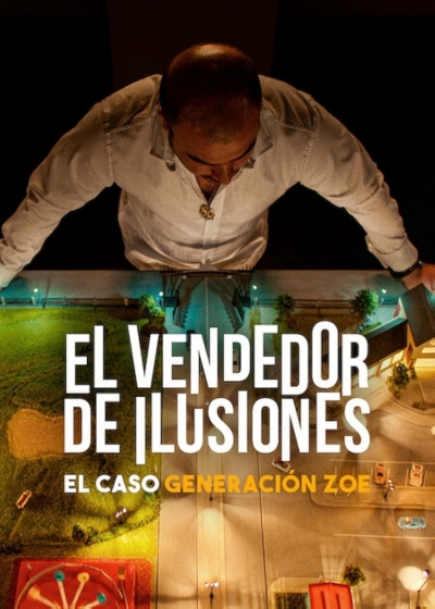Illusions for Sale: The Rise and Fall of Generation Zoe / Illusions for Sale: The Rise and Fall of Generation Zoe (2024)