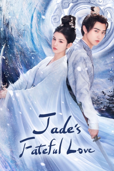 Hiểu Triều Tịch, Jade's Fateful Love / Jade's Fateful Love (2024)