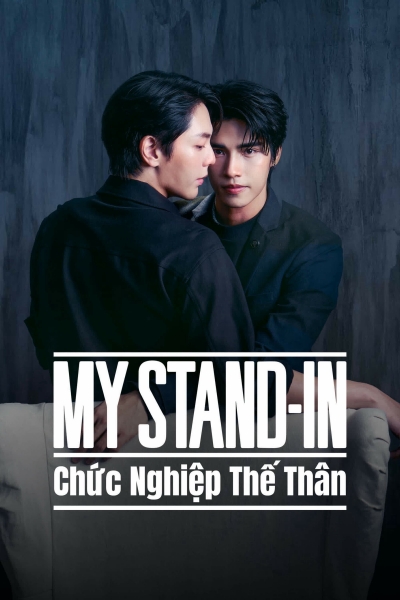 MY STAND-IN: Chức Nghiệp Thế Thân, My Stand-In / My Stand-In (2024)