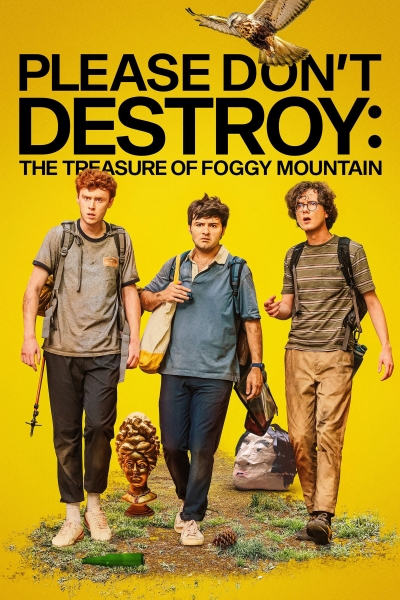 Xin Đừng Phá Hỏng: Báu Vật Núi Foggy, Please Don't Destroy: The Treasure of Foggy Mountain / Please Don't Destroy: The Treasure of Foggy Mountain (2023)