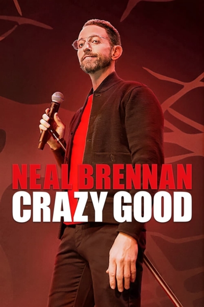 Neal Brennan: Tốt điên cuồng, Neal Brennan: Crazy Good / Neal Brennan: Crazy Good (2024)
