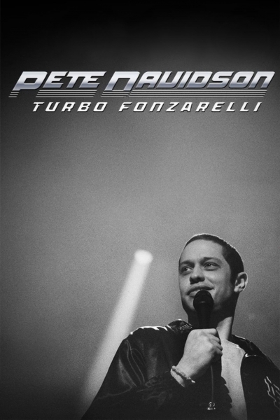 Pete Davidson: Turbo Fonzarelli / Pete Davidson: Turbo Fonzarelli (2024)