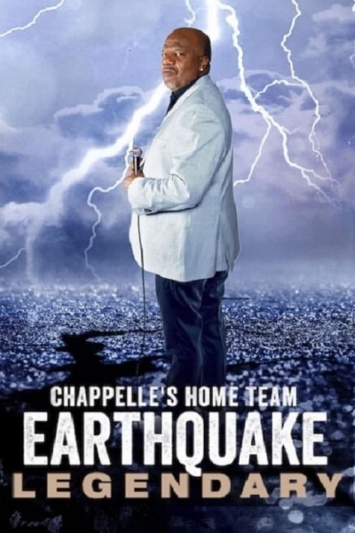 Chappelle's Home Team - Earthquake: Legendary / Chappelle's Home Team - Earthquake: Legendary (2022)