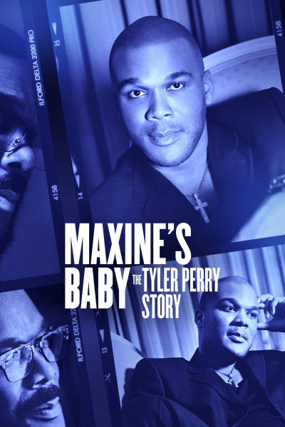 Maxine's Baby: The Tyler Perry Story / Maxine's Baby: The Tyler Perry Story (2023)