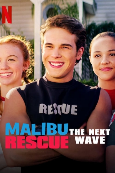 Đội Cứu Hộ Malibu 2: Đợt Sóng Mới, Malibu Rescue: The Next Wave / Malibu Rescue: The Next Wave (2020)